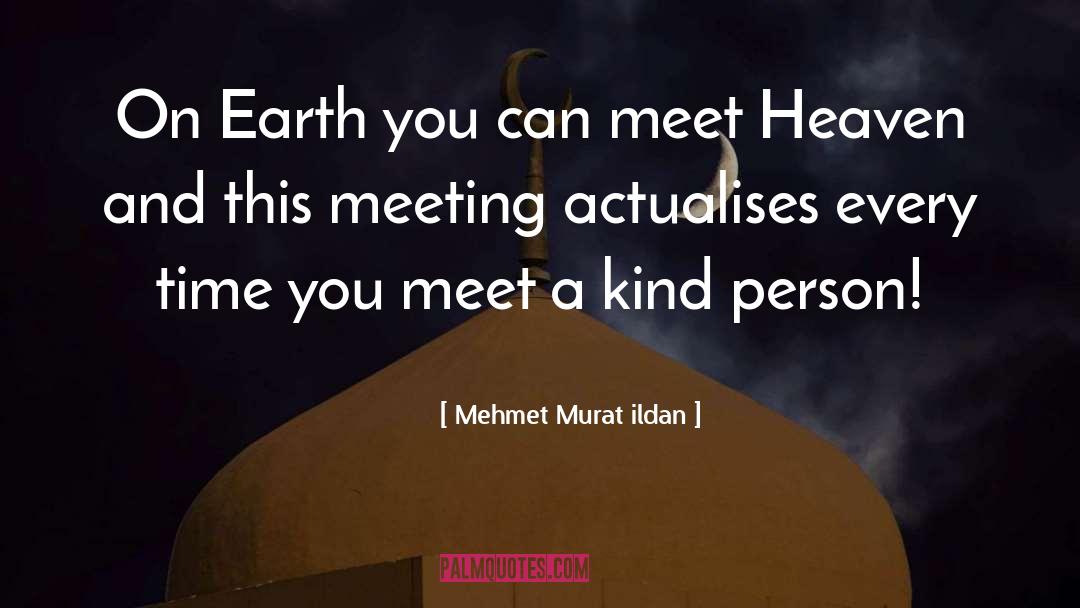 Meeting Your Loved Ones In Heaven quotes by Mehmet Murat Ildan