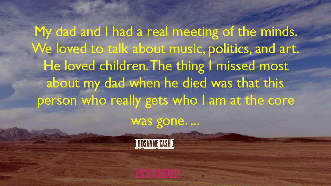 Meeting Your Loved Ones In Heaven quotes by Rosanne Cash
