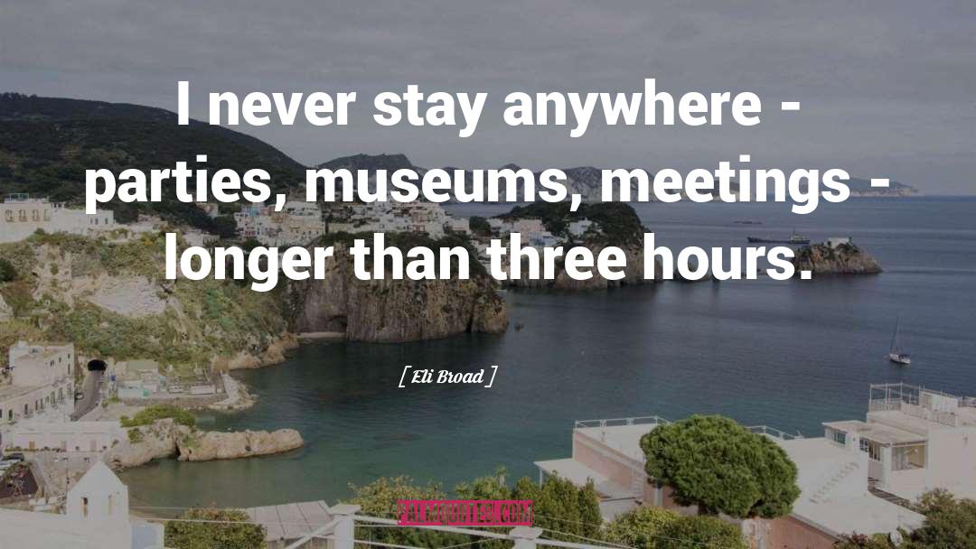 Meetings quotes by Eli Broad