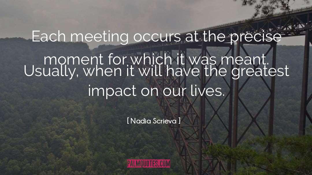 Meetings quotes by Nadia Scrieva