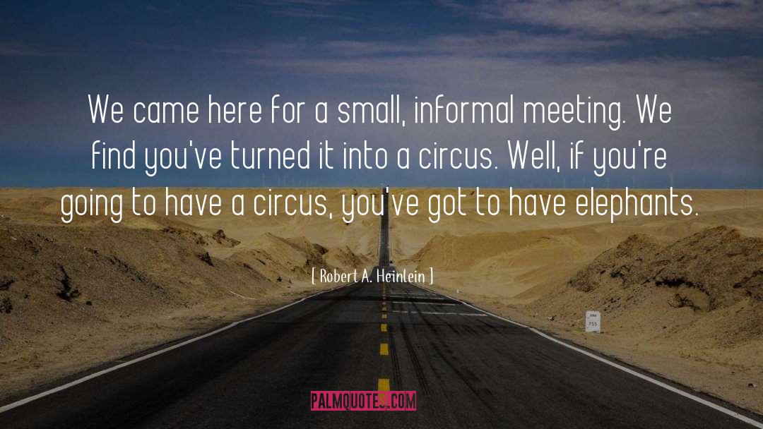 Meetings quotes by Robert A. Heinlein