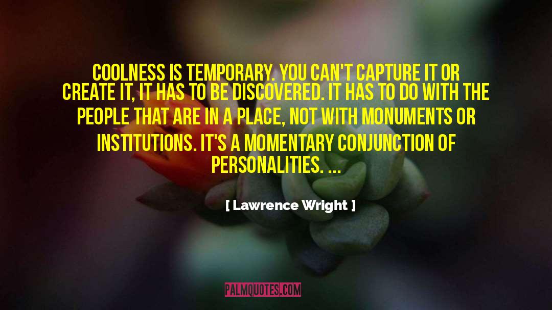 Megalithic Monuments quotes by Lawrence Wright