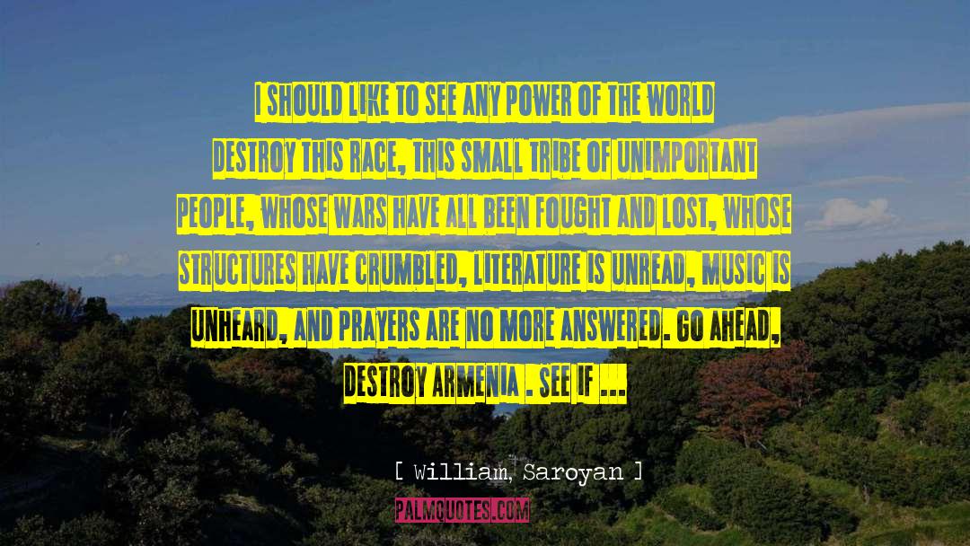 Megalithic Structures quotes by William, Saroyan