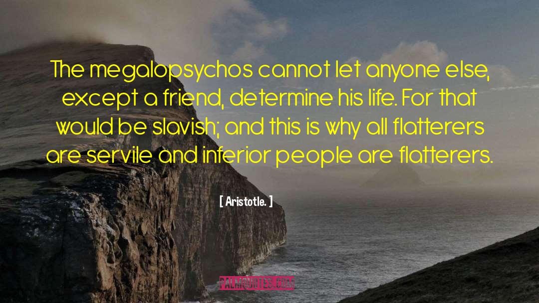 Megalopsychos quotes by Aristotle.