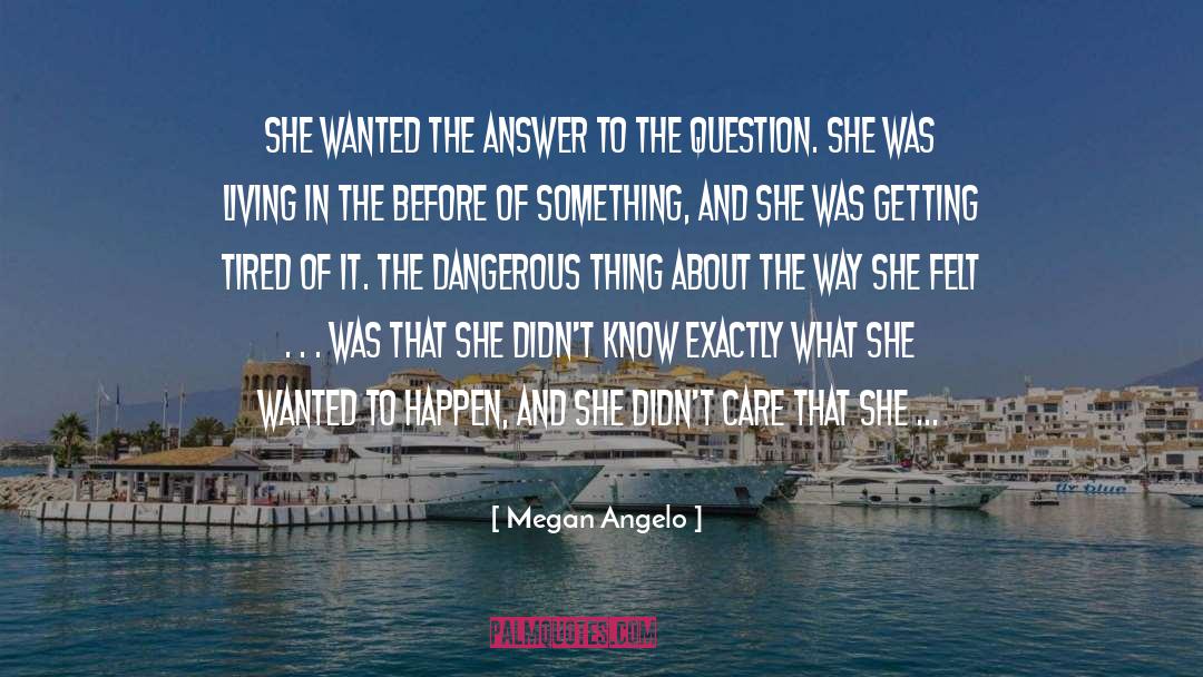 Megan Angelo quotes by Megan Angelo