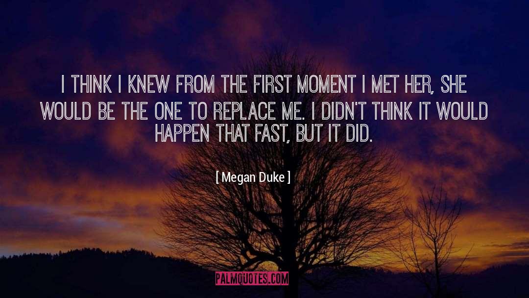 Megan Duke quotes by Megan Duke