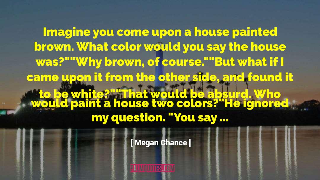 Megan Erickson quotes by Megan Chance