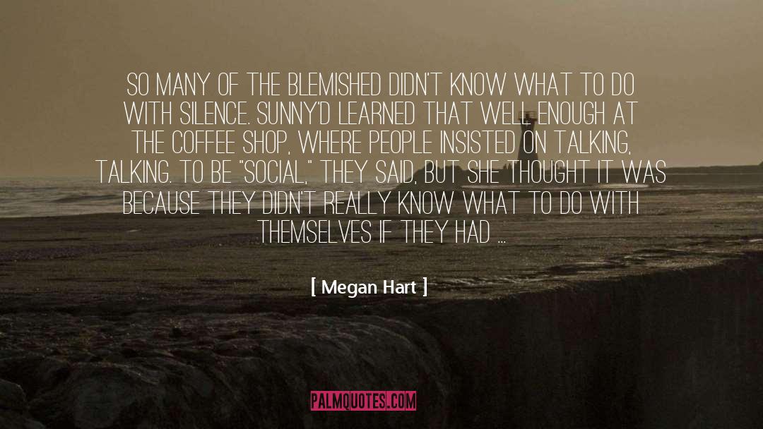 Megan Jacobson quotes by Megan Hart