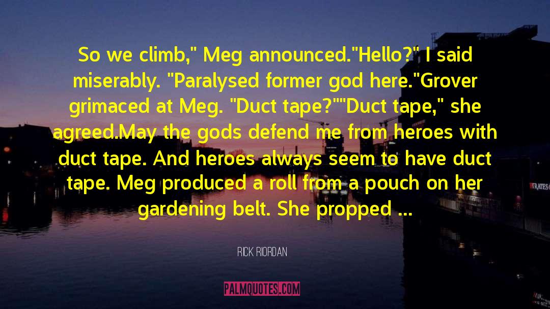 Megs quotes by Rick Riordan