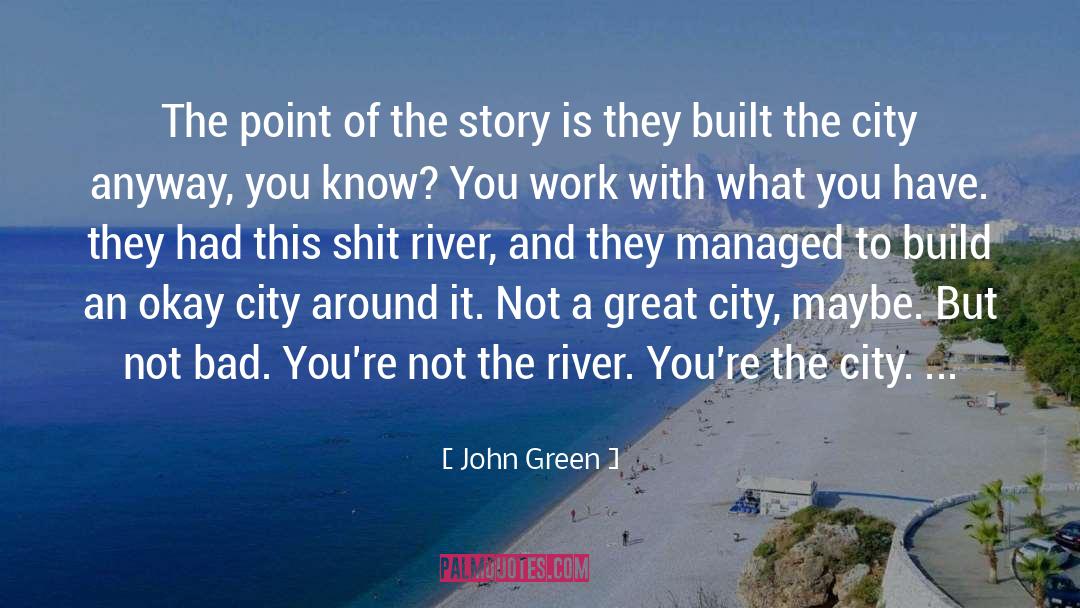 Mehdia City quotes by John Green
