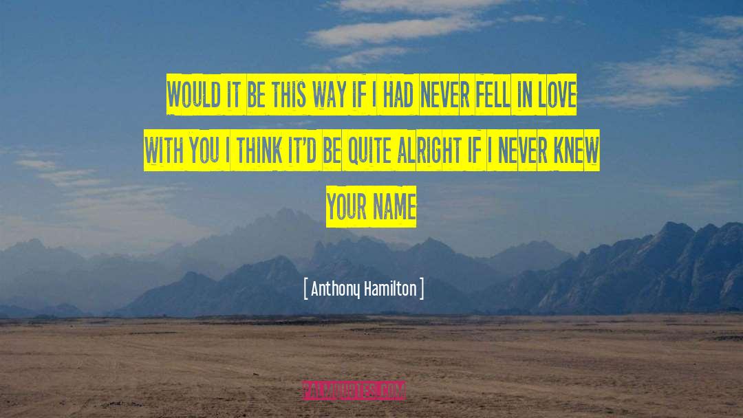 Mehendi Love quotes by Anthony Hamilton