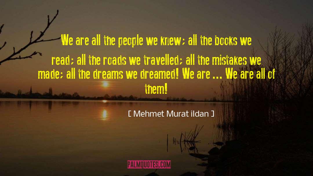 Mehmet Kecheci quotes by Mehmet Murat Ildan