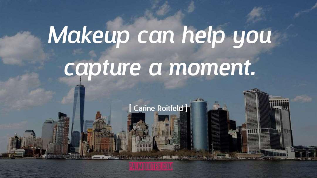 Mehron Makeup quotes by Carine Roitfeld