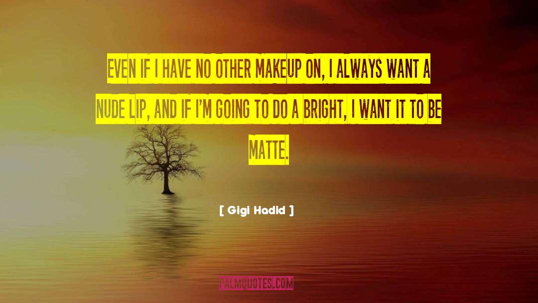 Mehron Makeup quotes by Gigi Hadid