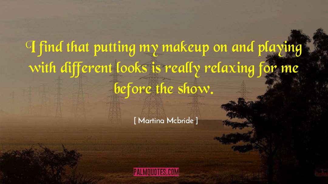 Mehron Makeup quotes by Martina Mcbride