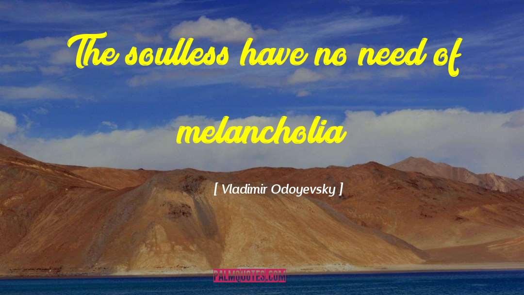 Melancholia quotes by Vladimir Odoyevsky