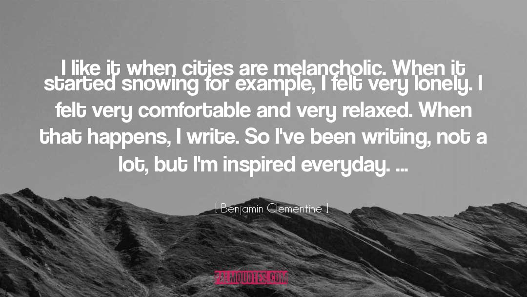 Melancholic quotes by Benjamin Clementine