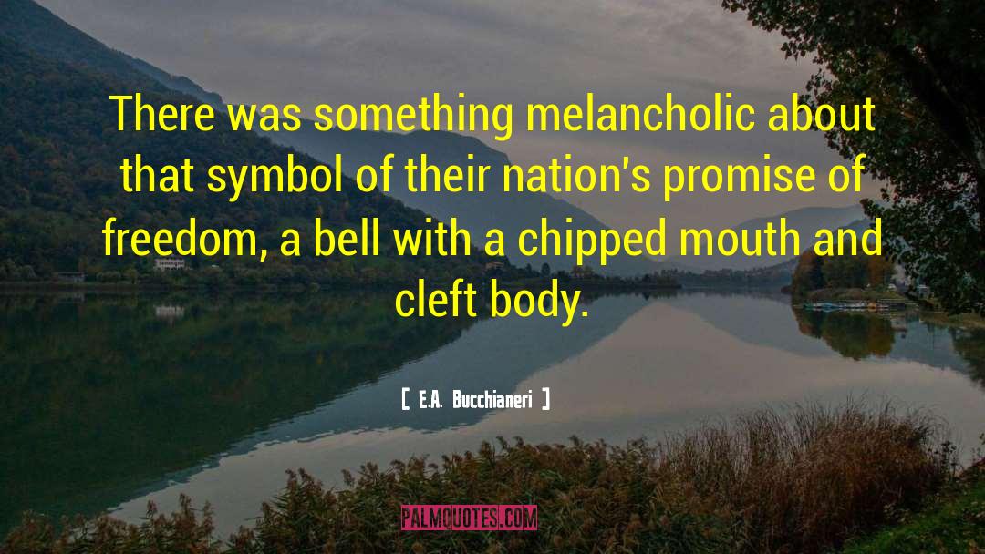Melancholic quotes by E.A. Bucchianeri