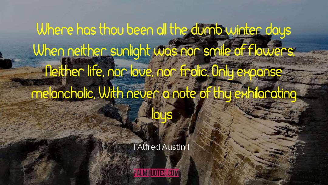 Melancholic quotes by Alfred Austin