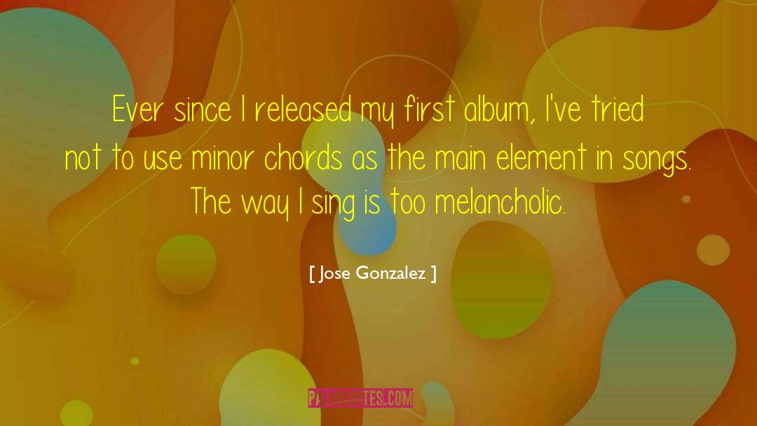 Melancholic quotes by Jose Gonzalez