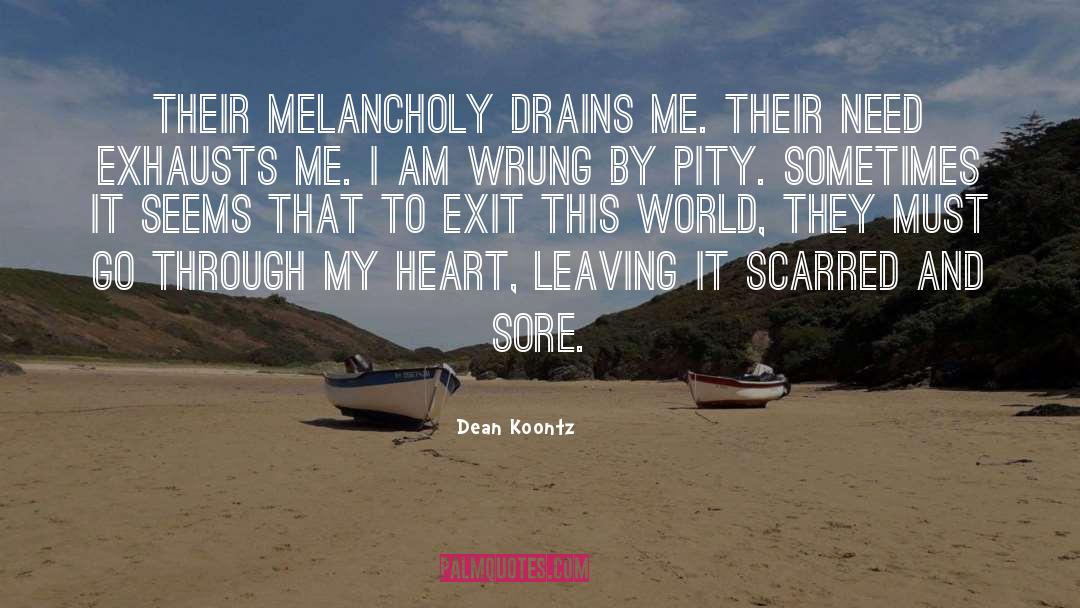 Melancholy quotes by Dean Koontz