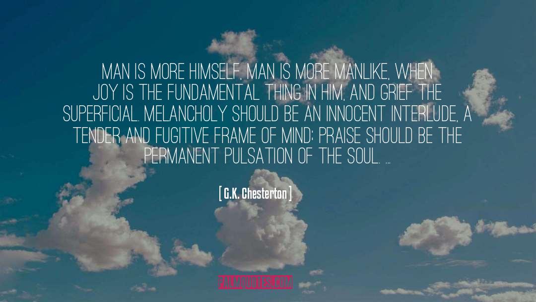 Melancholy quotes by G.K. Chesterton
