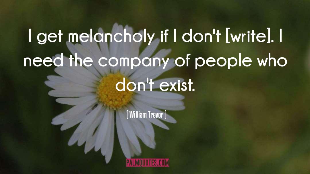 Melancholy quotes by William Trevor