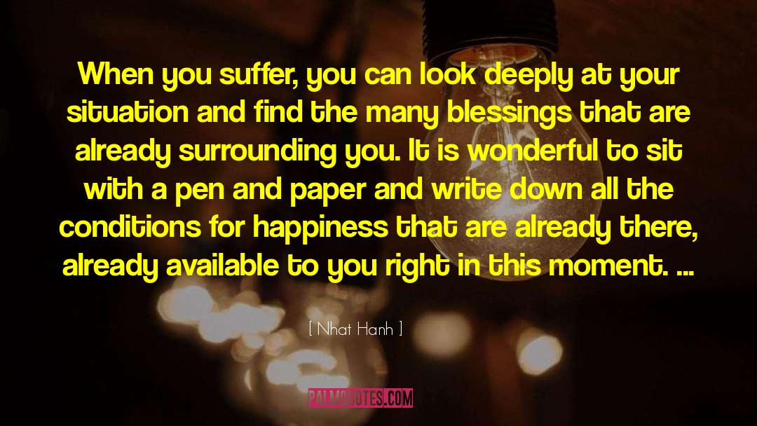 Melancholy Suffering Happiness quotes by Nhat Hanh