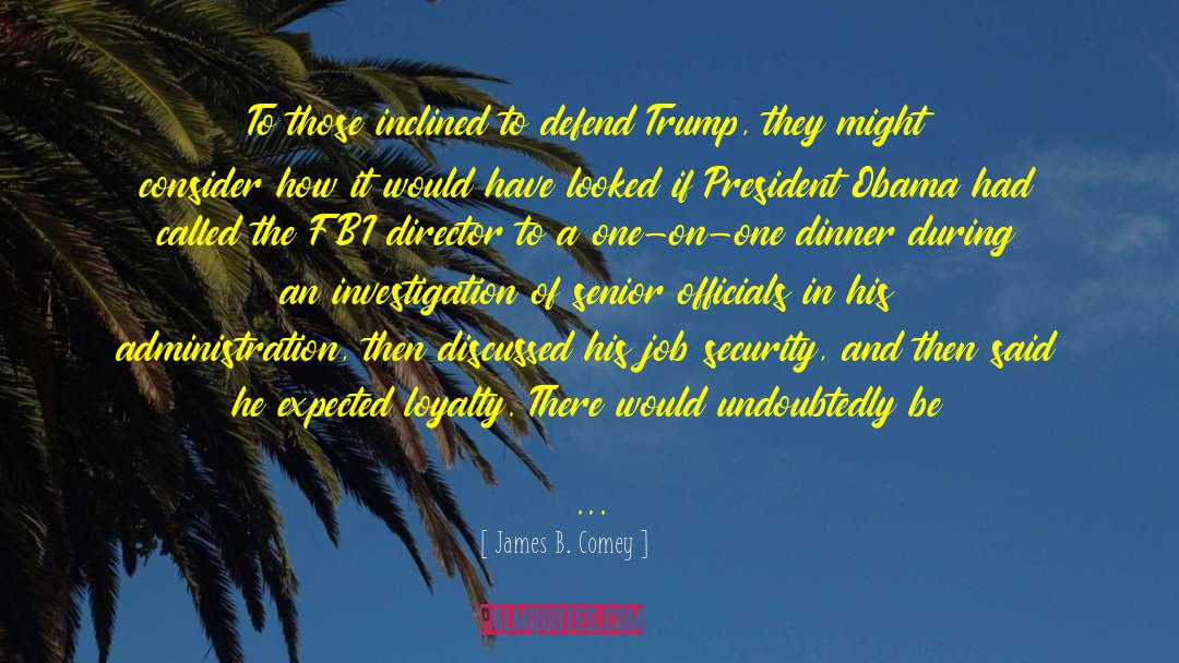 Melania Trump quotes by James B. Comey