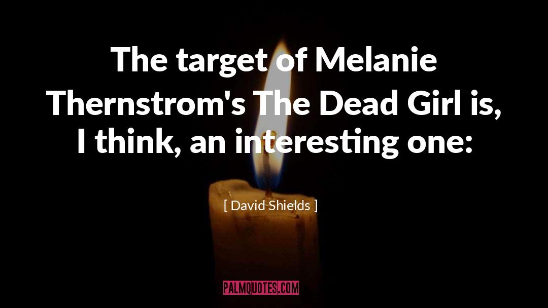 Melanie quotes by David Shields
