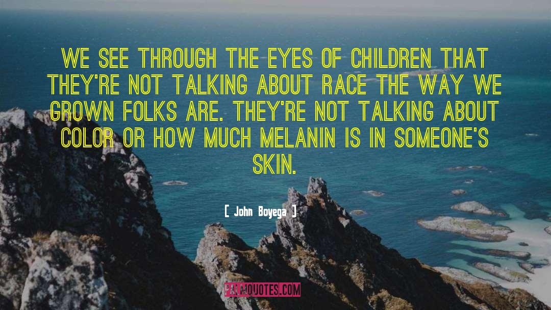 Melanin Poppin quotes by John Boyega