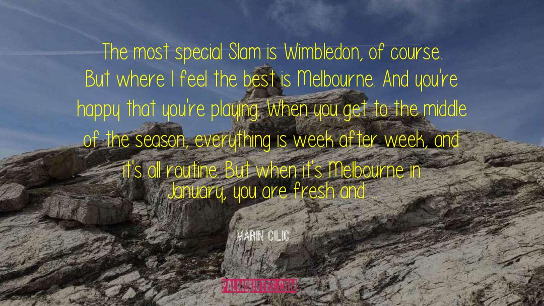 Melbourne quotes by Marin Cilic