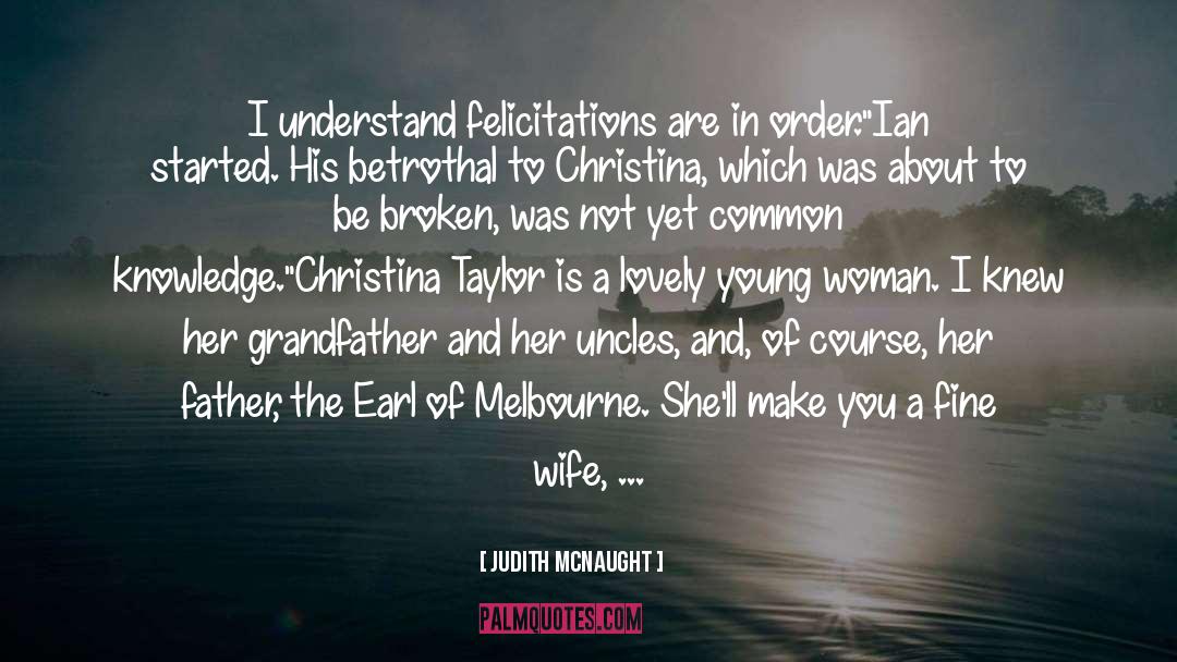 Melbourne quotes by Judith McNaught