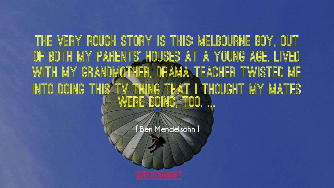 Melbourne quotes by Ben Mendelsohn