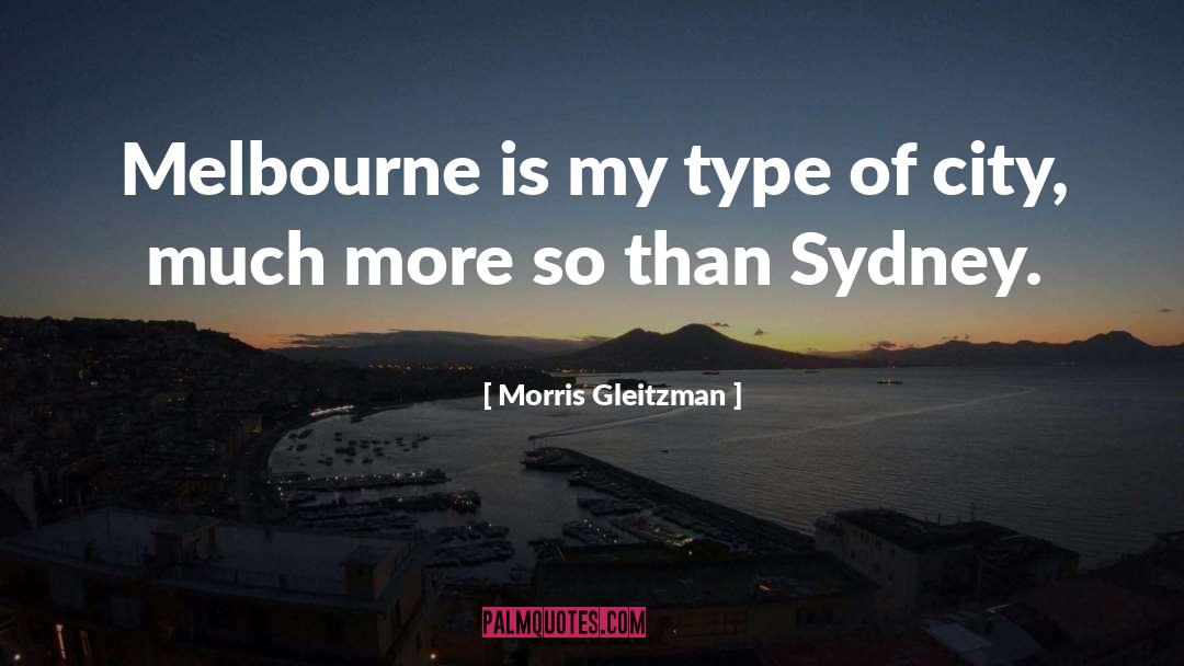 Melbourne quotes by Morris Gleitzman