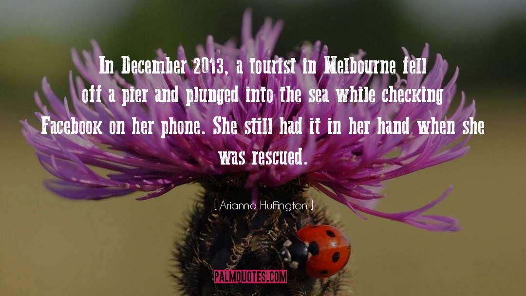 Melbourne quotes by Arianna Huffington