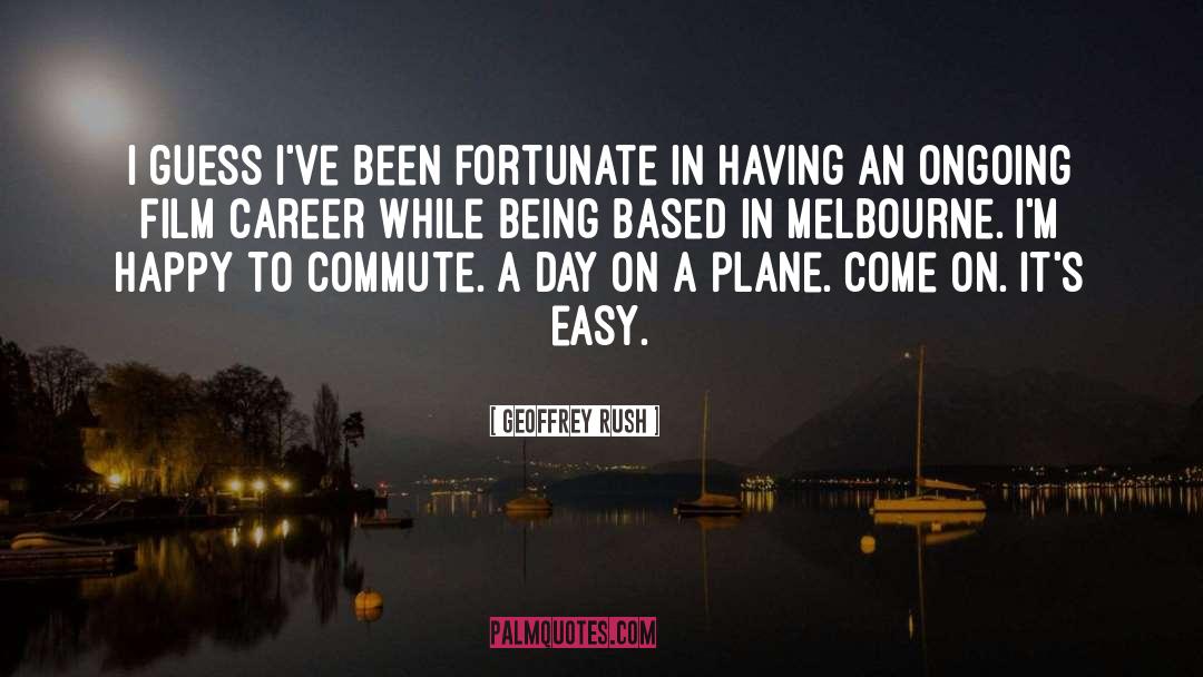 Melbourne quotes by Geoffrey Rush