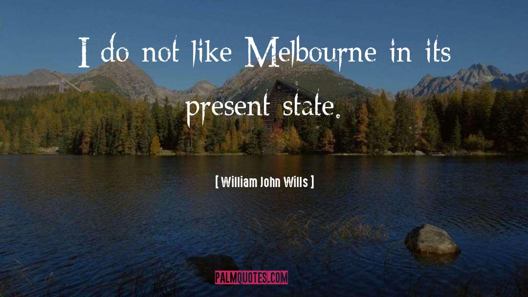 Melbourne quotes by William John Wills