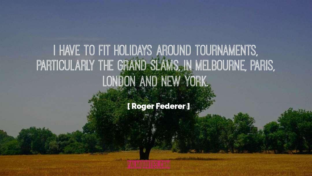 Melbourne quotes by Roger Federer