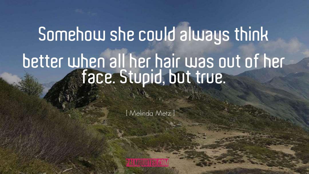 Melinda quotes by Melinda Metz