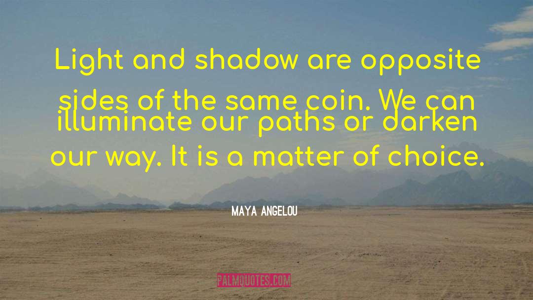 Melisandres Shadow quotes by Maya Angelou