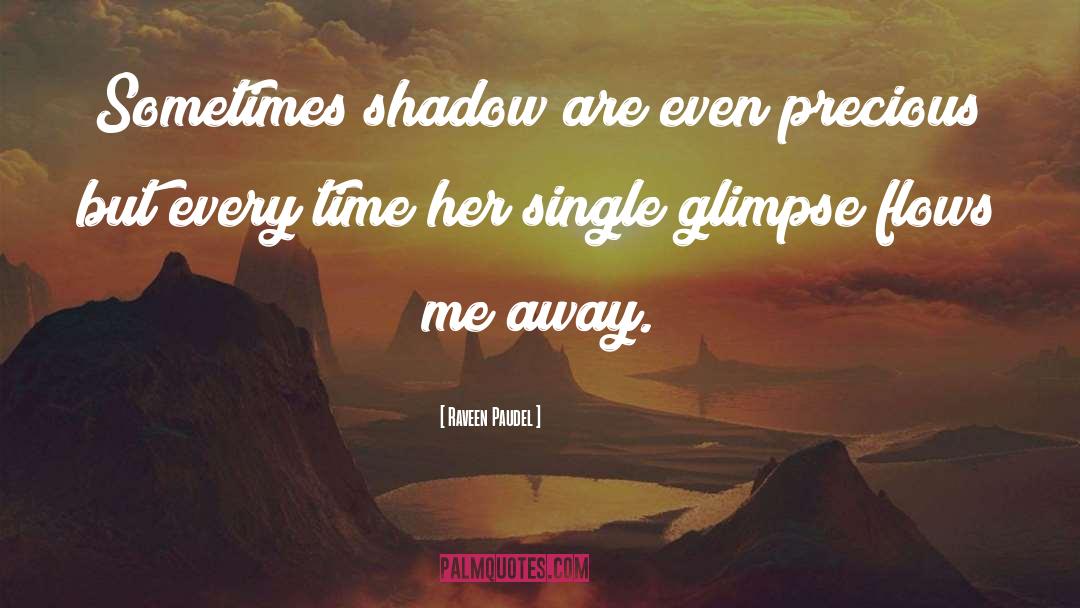 Melisandres Shadow quotes by Raveen Paudel