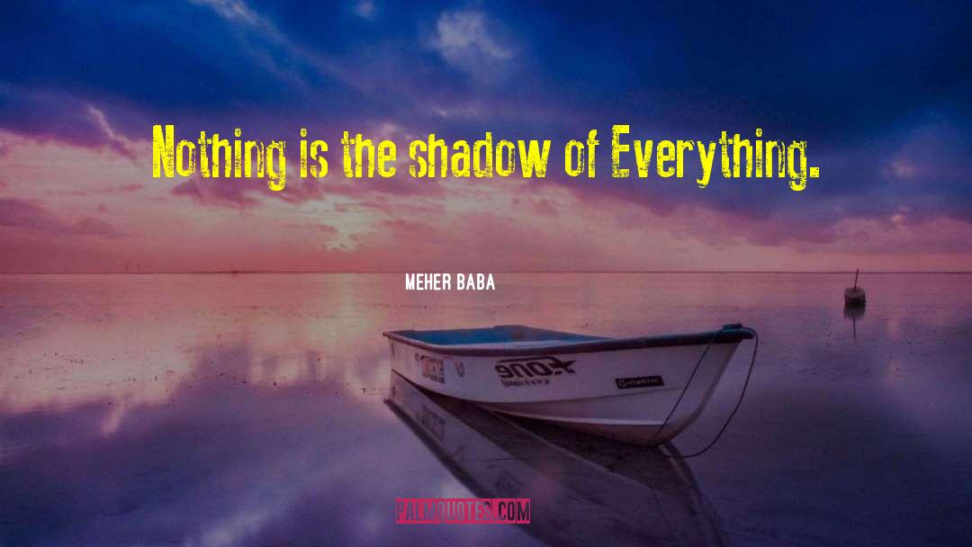 Melisandres Shadow quotes by Meher Baba