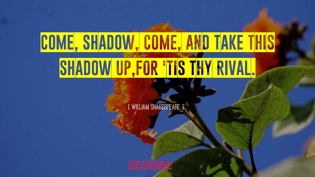 Melisandres Shadow quotes by William Shakespeare
