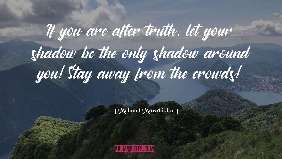 Melisandres Shadow quotes by Mehmet Murat Ildan