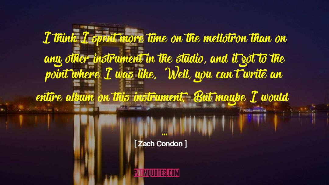 Mellotron Plugin quotes by Zach Condon
