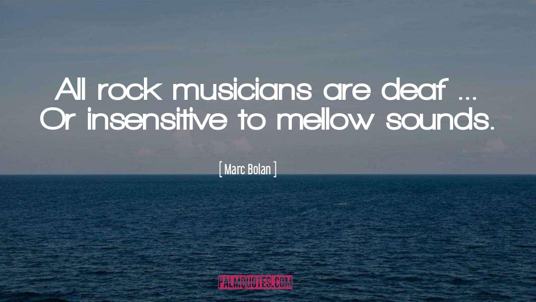 Mellow quotes by Marc Bolan