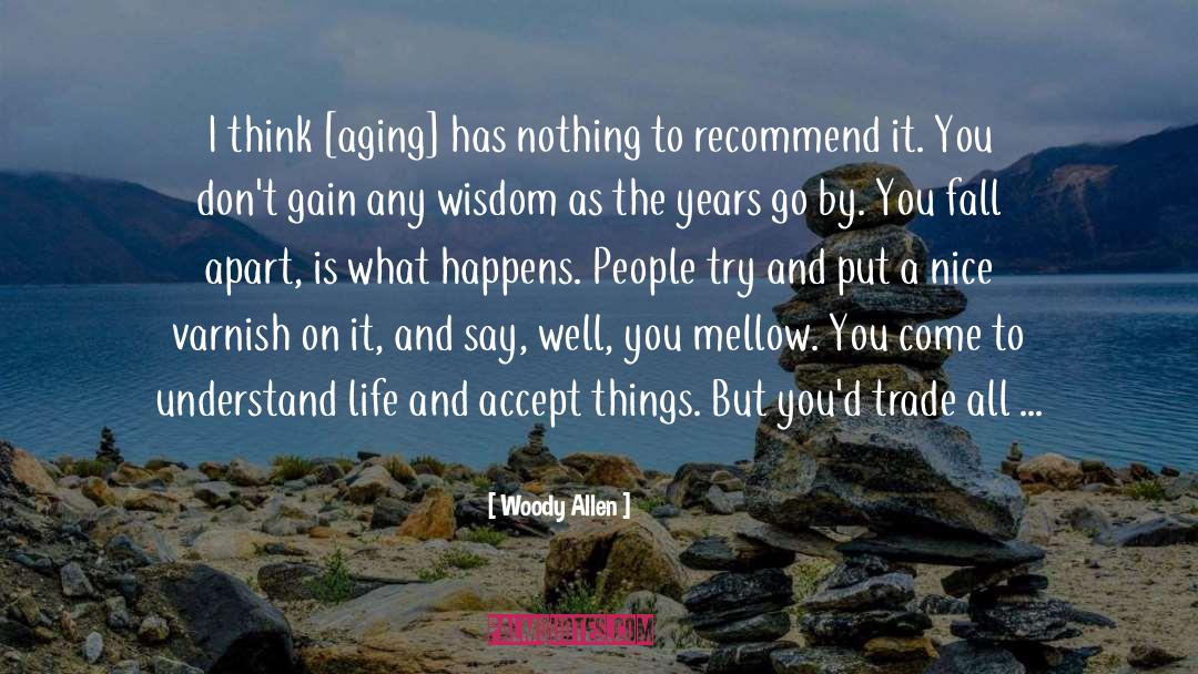 Mellow quotes by Woody Allen
