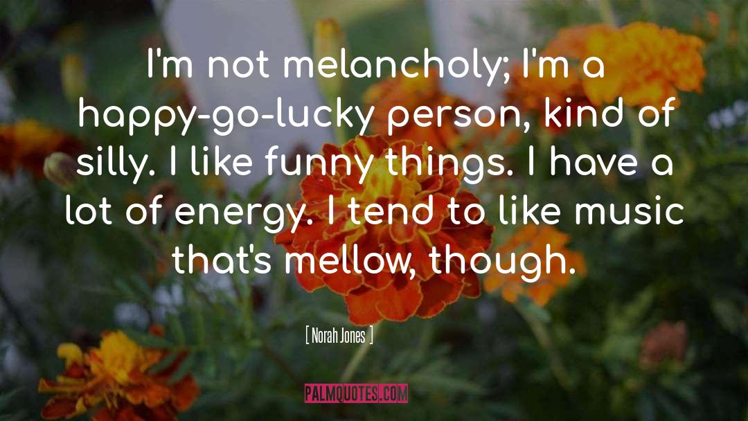 Mellow quotes by Norah Jones