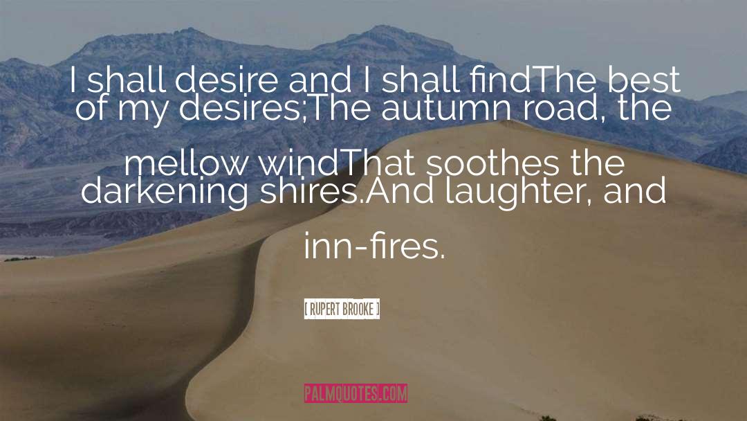 Mellow quotes by Rupert Brooke